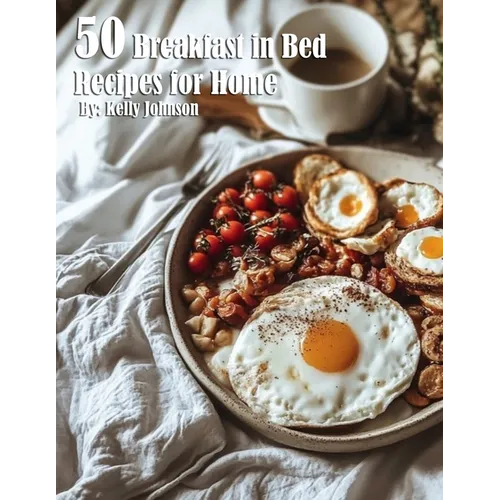50 Breakfast in Bed Recipes for Home