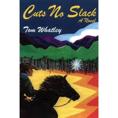 Cuts No Slack: A Western Novel
