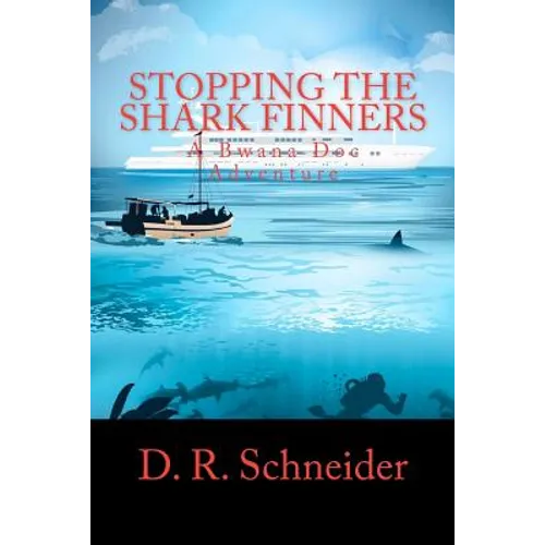 Stopping the Shark Finners: A Bwana Doc Adventure