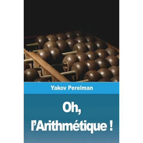 Oh, l'Arithmétique ! - Paperback