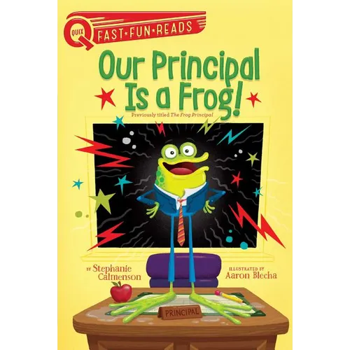 Our Principal Is a Frog!: A Quix Book