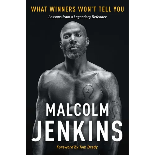 What Winners Won't Tell You: Lessons from a Legendary Defender