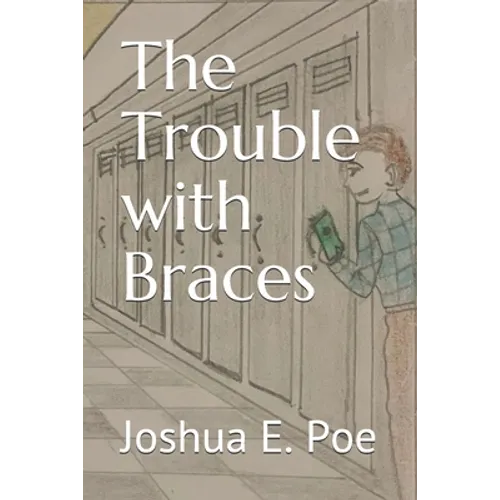 The Trouble with Braces