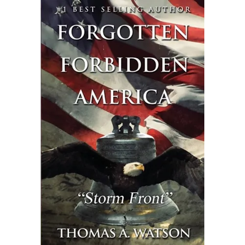 Forgotten Forbidden America: Storm Front