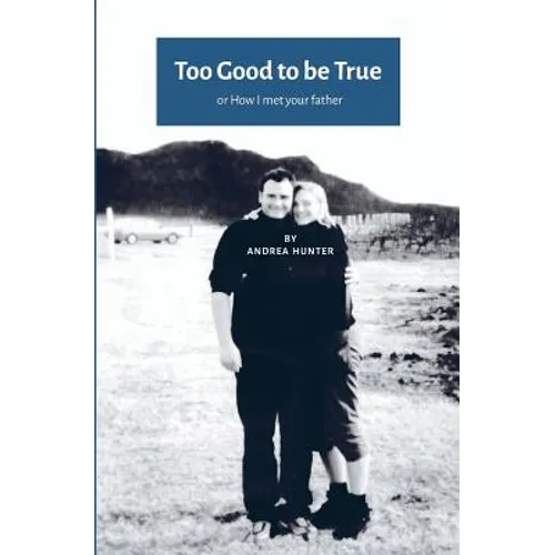 Too Good to be True: or How I met your father (UK-US edition)