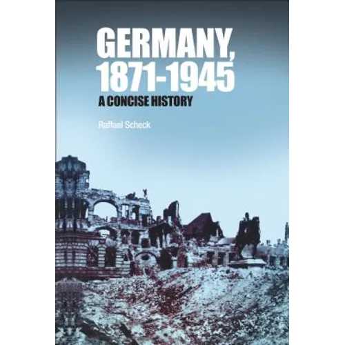 Germany, 1871-1945: A Concise History