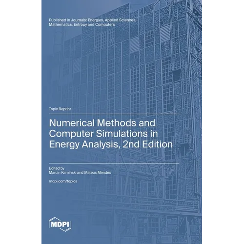 Numerical Methods and Computer Simulations in Energy Analysis, 2nd Edition