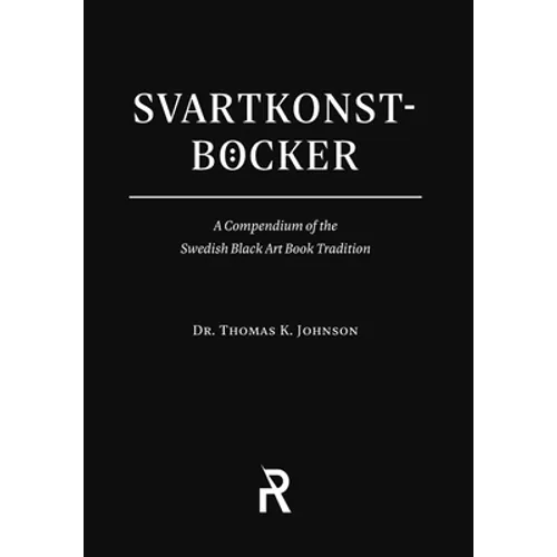 Svartkonstböcker: A Compendium of the Swedish Black Art Book Tradition