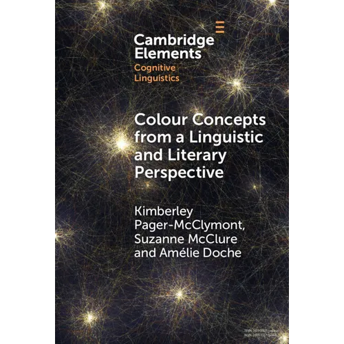 Colour Concepts from a Linguistic and Literary Perspective