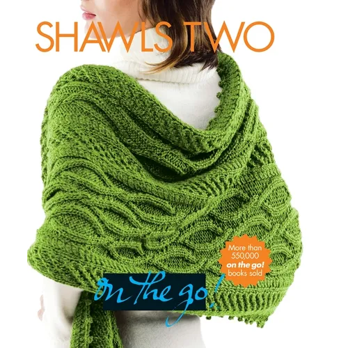 Vogue(r) Knitting on the Go! Shawls Two