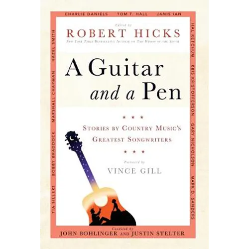 A Guitar and a Pen: Stories by Country Music's Greatest Songwriters