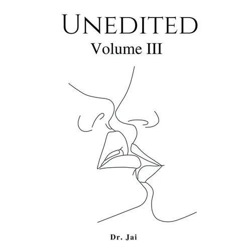 Unedited Volume III