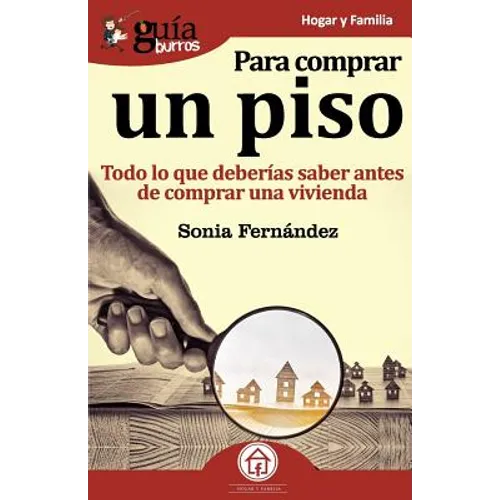GuíaBurros Para comprar un piso: Todo lo que deberías saber antes de comprar una vivienda
