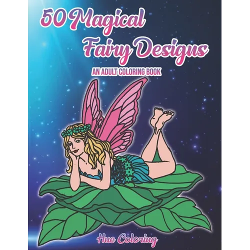 50 Magical Fairy Designs: An Adult Coloring Book