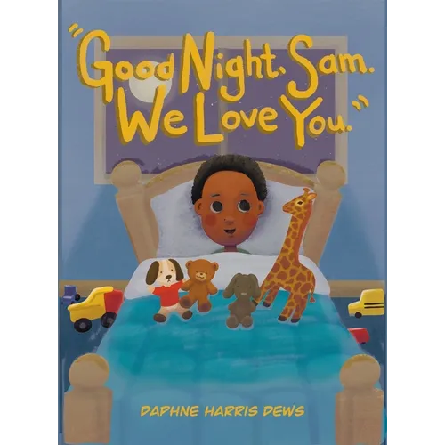 "Good Night, Sam. We Love You."