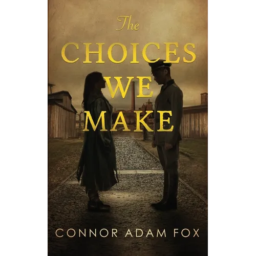 The Choices We Make