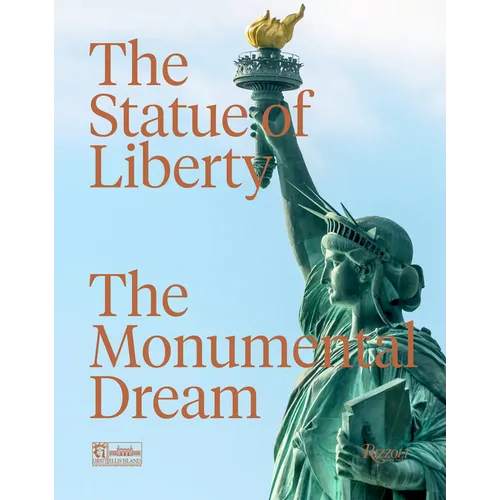 The Statue of Liberty: The Monumental Dream