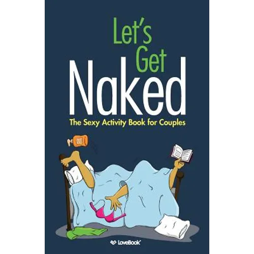 Let's Get Naked: The Sexy Activity Book for Couples