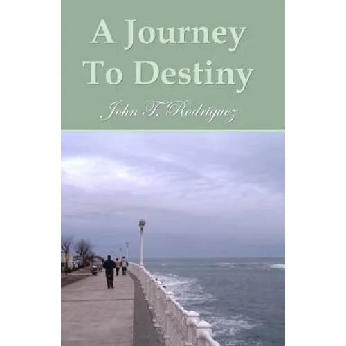 A Journey To Destiny: A Book Of Poems