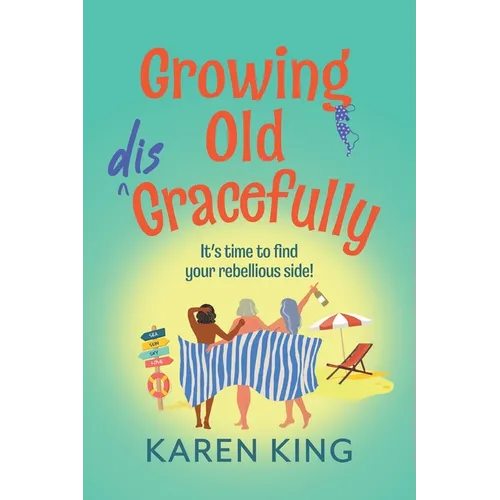 Growing Old Disgracefully