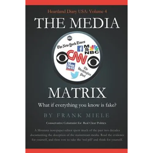 The Media Matrix: What If Everything You Know Is Fake