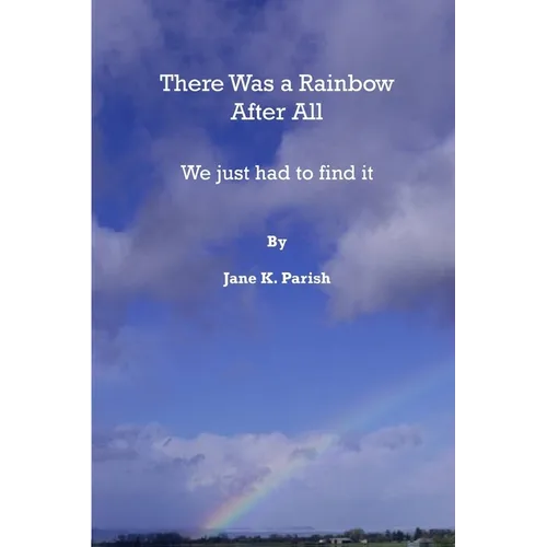 There Was a Rainbow After All