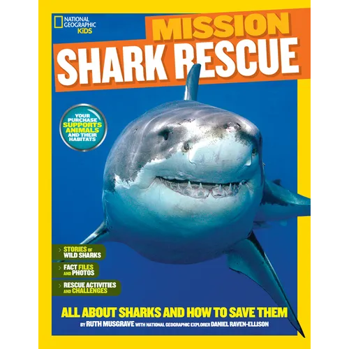National Geographic Kids Mission: Shark Rescue: All about Sharks and How to Save Them