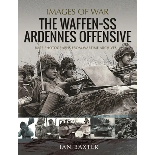 The Waffen SS Ardennes Offensive