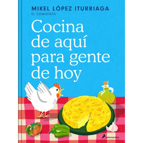 Cocina de Aquí Para Gente de Hoy / Spanish Cuisine for Today's People