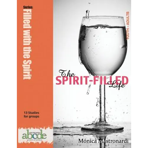 The Spirit-Filled Life: Discipleship abcde series: Growth in Holiness