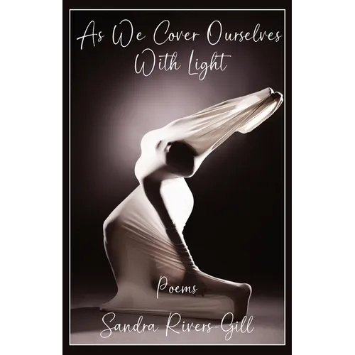 As We Cover Ourselves With Light