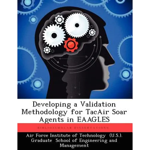 Developing a Validation Methodology for Tacair Soar Agents in Eaagles