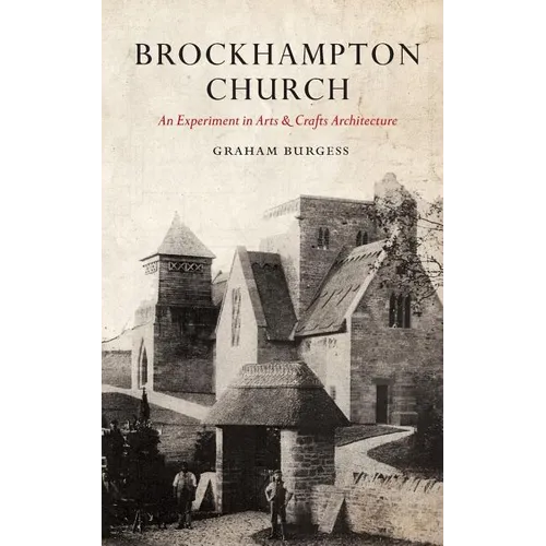 Brockhampton Church: An Experiment in Arts and Crafts Architecture