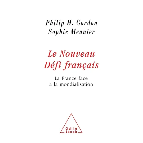 France's New Challenge / Le Nouveau Défi français: La France face à la mondialisation