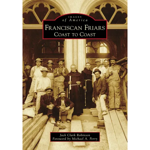 Franciscan Friars: Coast to Coast