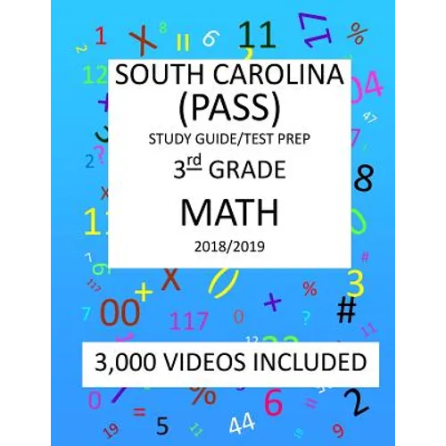 3th Grade SOUTH CAROLINA PASS TEST, 2019 MATH, Test Prep: 3th Grade SOUTH CAROLINA PALMETTO ASSESSMENT of STATE STANDARDS TEST 2019 MATH Test Prep/Stu