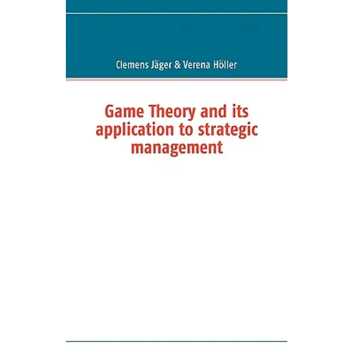 Game Theory and its application to strategic management