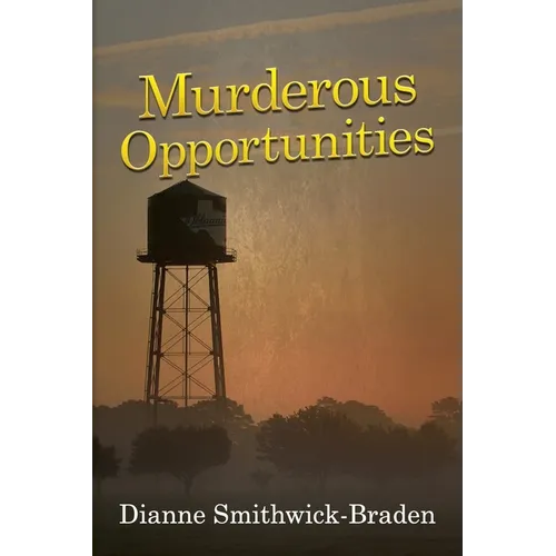Murderous Opportunities: Book Five of the Wilbarger County Series