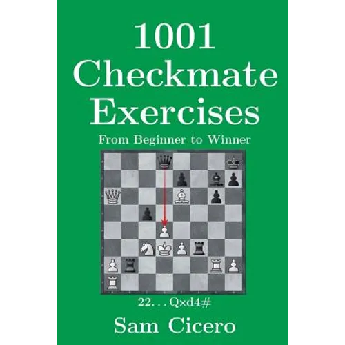 1001 Checkmate Exercises: From Beginner to Winner
