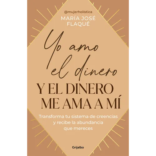 Yo Amo El Dinero Y El Dinero Me Ama a Mí / I Love Money, and Money Loves Me