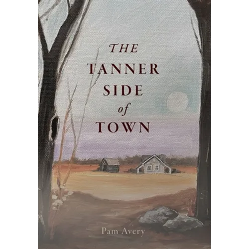 The Tanner Side of Town
