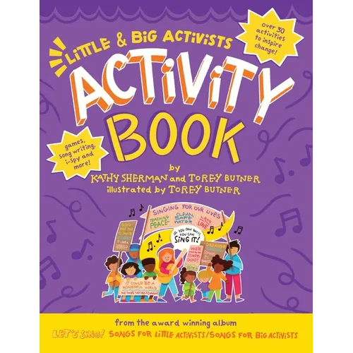 Little & Big Activists Activity Book: A colorful companion to "Let's Sing! Songs for Little Activists / Let's Sing! Songs for Big Activists"