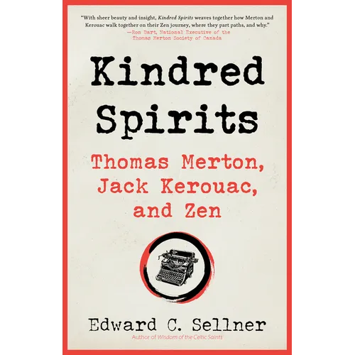 Kindred Spirits: Thomas Merton, Jack Kerouac, and Zen
