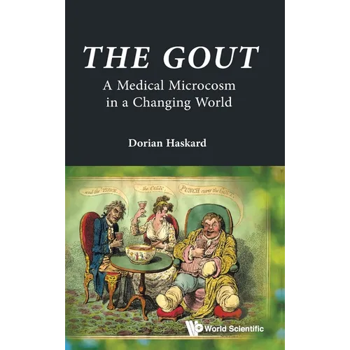 Gout, The: A Medical Microcosm in a Changing World