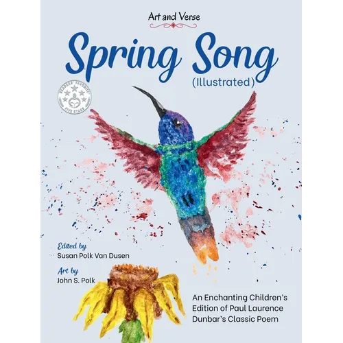 Spring Song (Illustrated): An Enchanting Children's Edition of Paul Laurence Dunbar's Classic Poem