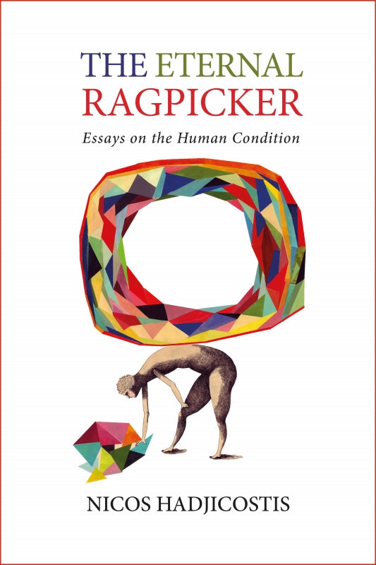 The Eternal Ragpicker: Essays on the Human Condition Book