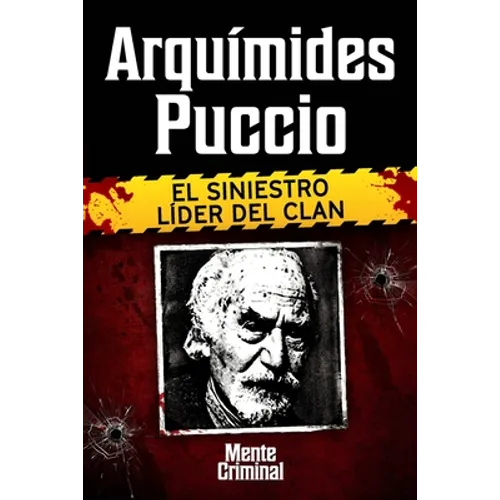Arquímedes Puccio, el siniestro líder del clan