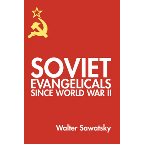 Soviet Evangelicals since World War II
