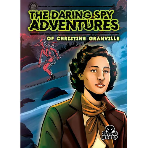 The Daring Spy Adventures of Christine Granville