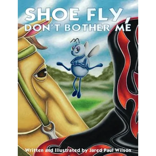 Shoe Fly, Don't Bother Me